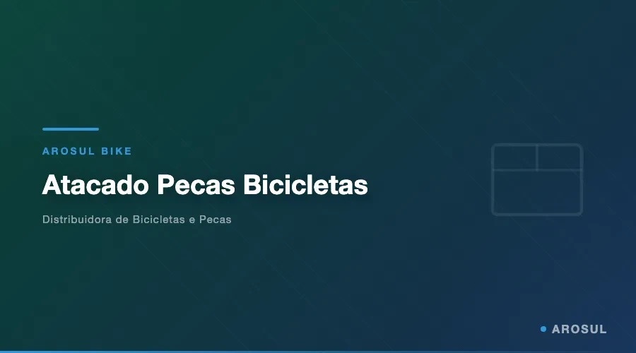 Atacado Pecas Bicicletas -- Arosul Bike - Arosul Bike