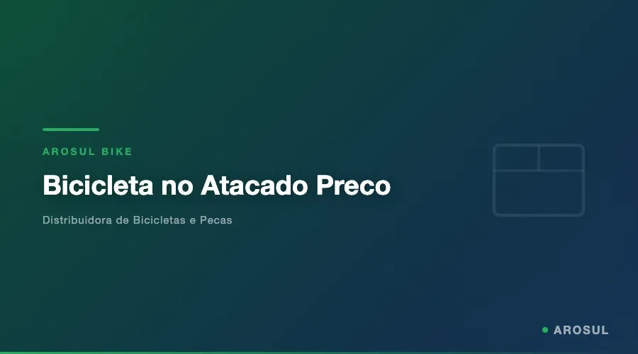 Bicicleta no Atacado Preco -- Arosul Bike - Arosul Bike
