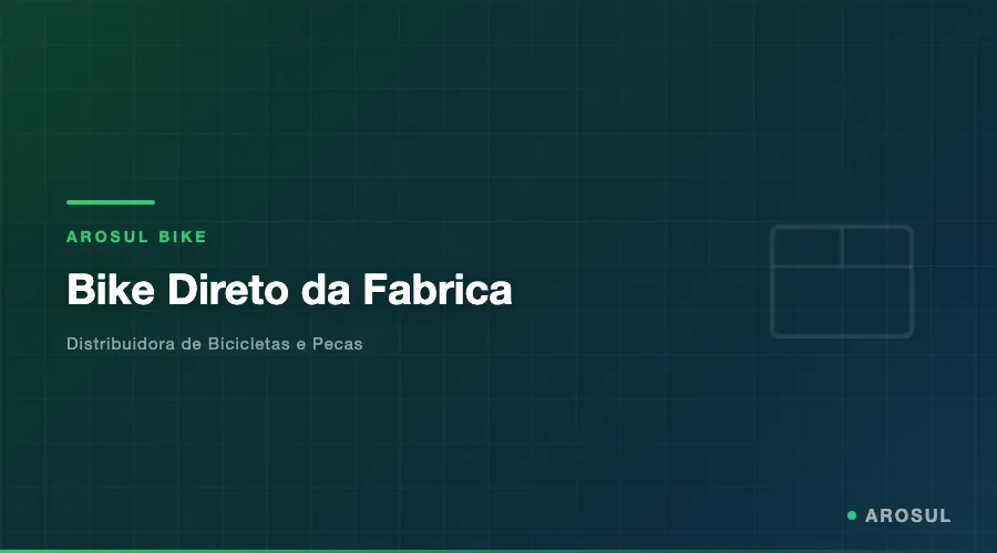 Bike Direto da Fabrica -- Arosul Bike - Arosul Bike