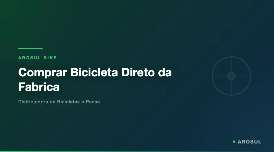 Comprar Bicicleta Direto da Fabrica -- Arosul Bike - Arosul Bike