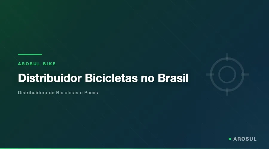 Distribuidor Bicicletas no Brasil -- Arosul Bike - Arosul Bike