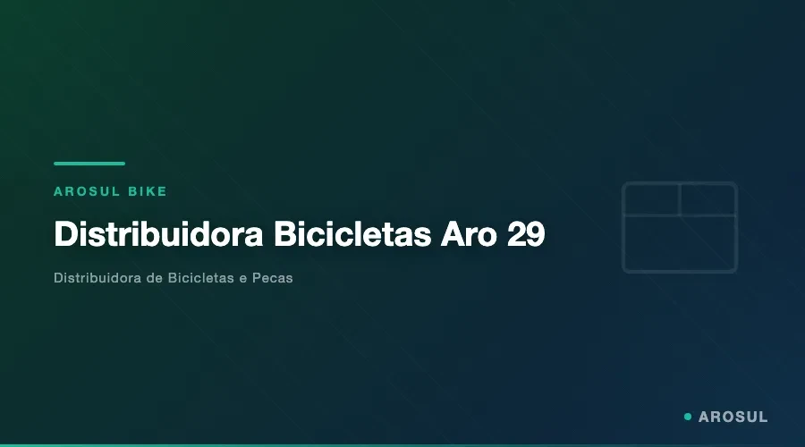 Distribuidora Bicicletas Aro 29 -- Arosul Bike - Arosul Bike