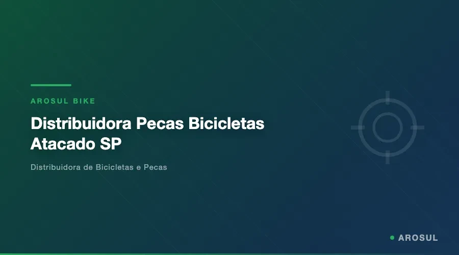 Distribuidora Pecas Bicicletas Atacado SP -- Arosul Bike - Arosul Bike