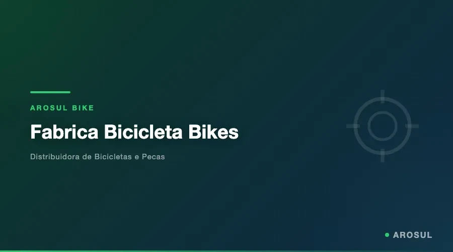 Fabrica Bicicleta Bikes -- Arosul Bike - Arosul Bike