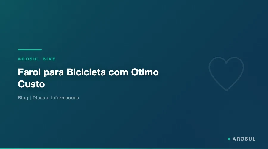 Farol para Bicicleta com Otimo Custo-Beneficio: JWS 276 - Arosul Bike