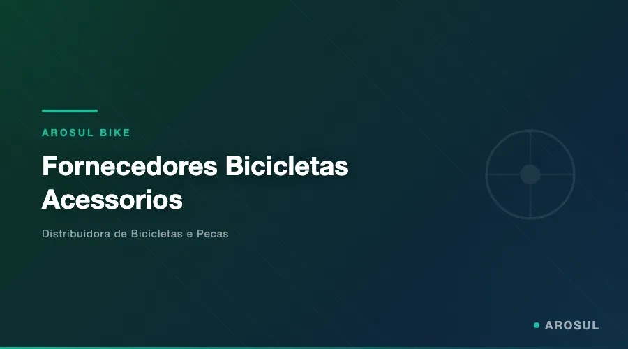 Fornecedores Bicicletas Acessorios -- Arosul Bike - Arosul Bike