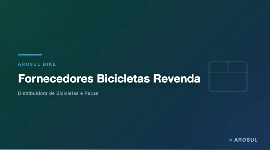 Fornecedores Bicicletas Revenda -- Arosul Bike - Arosul Bike