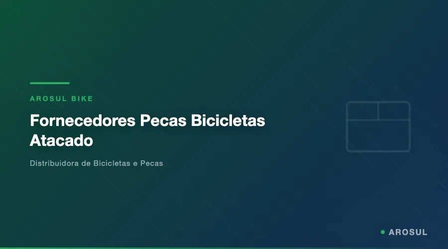Fornecedores Pecas Bicicletas Atacado -- Arosul Bike - Arosul Bike