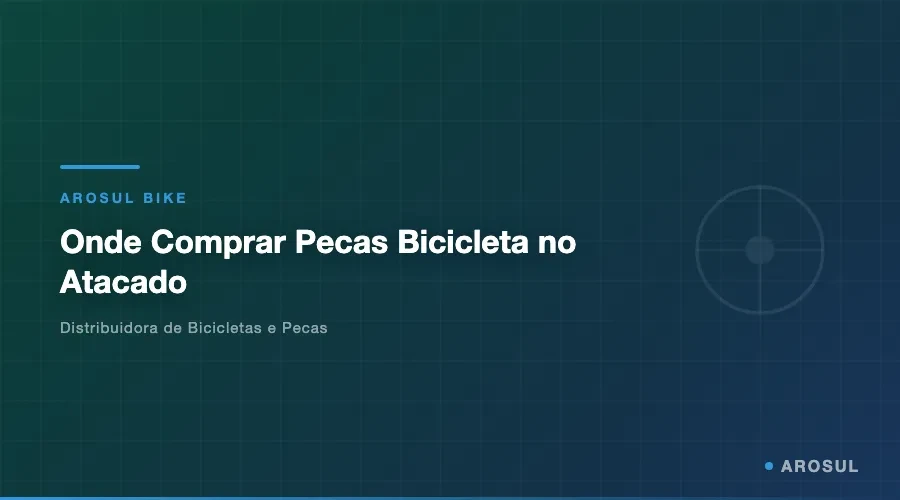 Onde Comprar Pecas Bicicleta no Atacado -- Arosul Bike - Arosul Bike