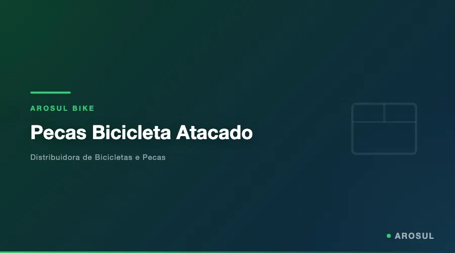 Pecas Bicicleta Atacado -- Arosul Bike - Arosul Bike