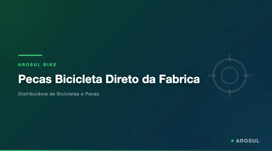Pecas Bicicleta Direto da Fabrica -- Arosul Bike - Arosul Bike