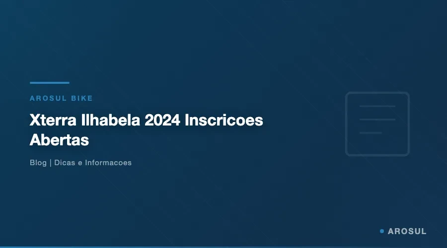 Xterra Ilhabela 2024: Inscricoes Abertas - Arosul Bike